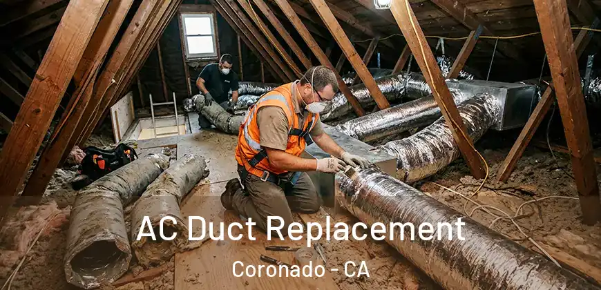  AC Duct Replacement Coronado - CA