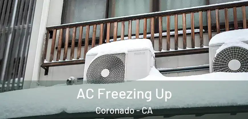AC Freezing Up Coronado - CA