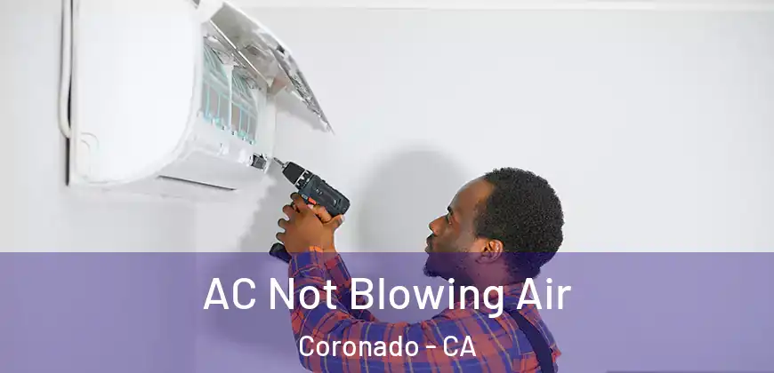 AC Not Blowing Air Coronado - CA