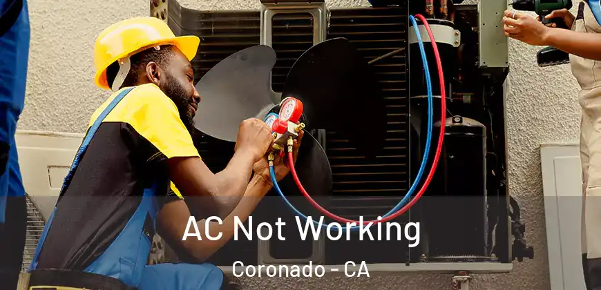 AC Not Working Coronado - CA