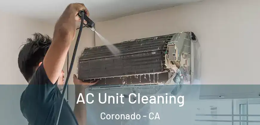  AC Unit Cleaning Coronado - CA