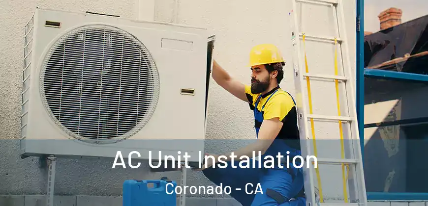  AC Unit Installation Coronado - CA
