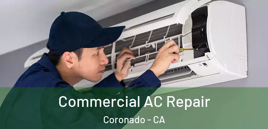 Commercial AC Repair Coronado - CA