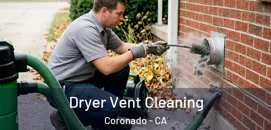 Dryer Vent Cleaning Coronado - CA