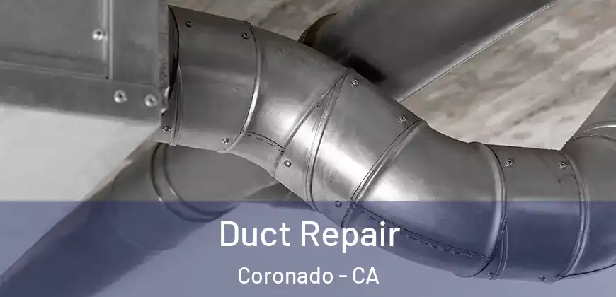 Duct Repair Coronado - CA
