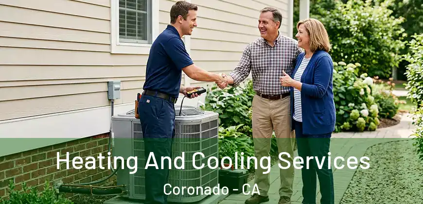 Heating And Cooling Services Coronado - CA