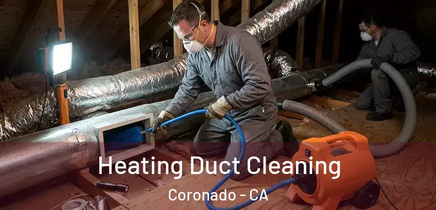  Heating Duct Cleaning Coronado - CA