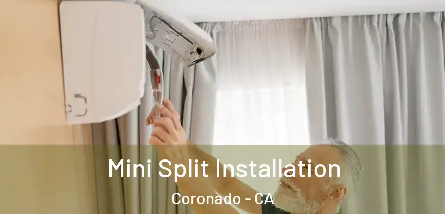 Mini Split Installation Coronado - CA